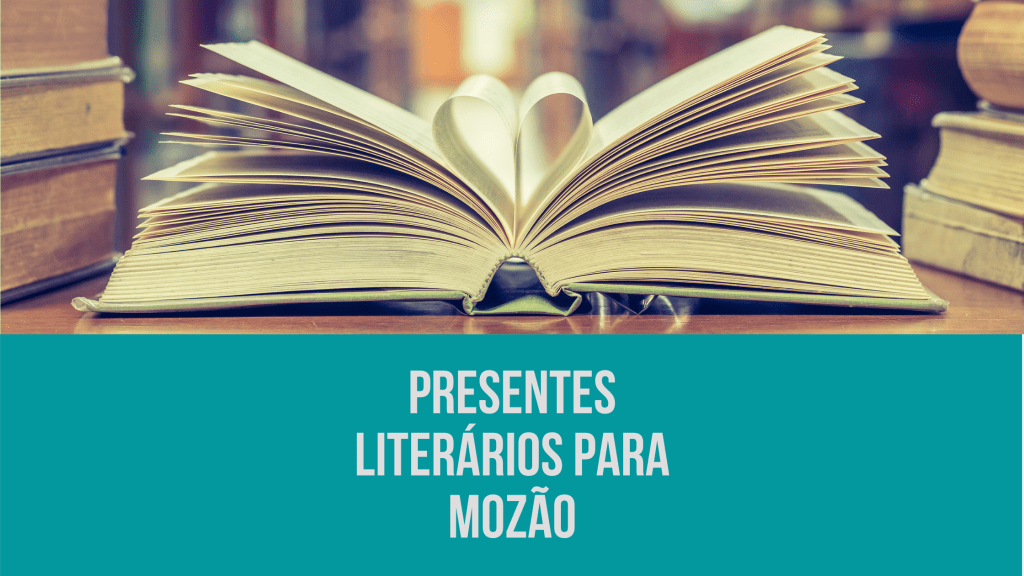 Presentes Literários para o Dia dos&nbsp;Namorados